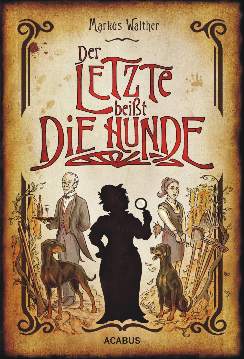 Big bigCover of Der Letzte beißt die Hunde. Eine schwarze Krimikomödie