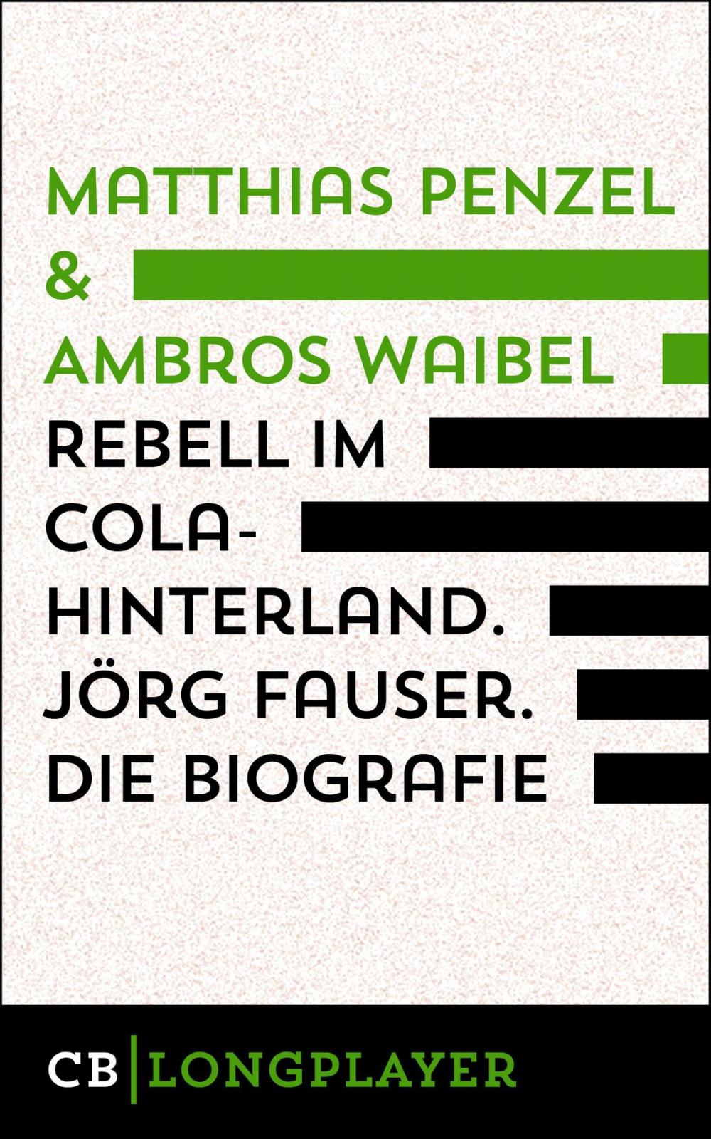 Big bigCover of Rebell im Cola-Hinterland. Jörg Fauser. Die Biografie