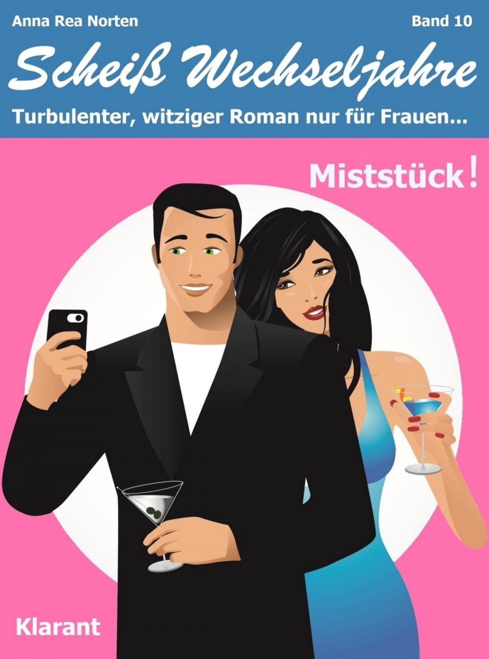 Big bigCover of Miststück! Scheiß Wechseljahre, Band 10. Turbulenter, witziger Liebesroman nur für Frauen...