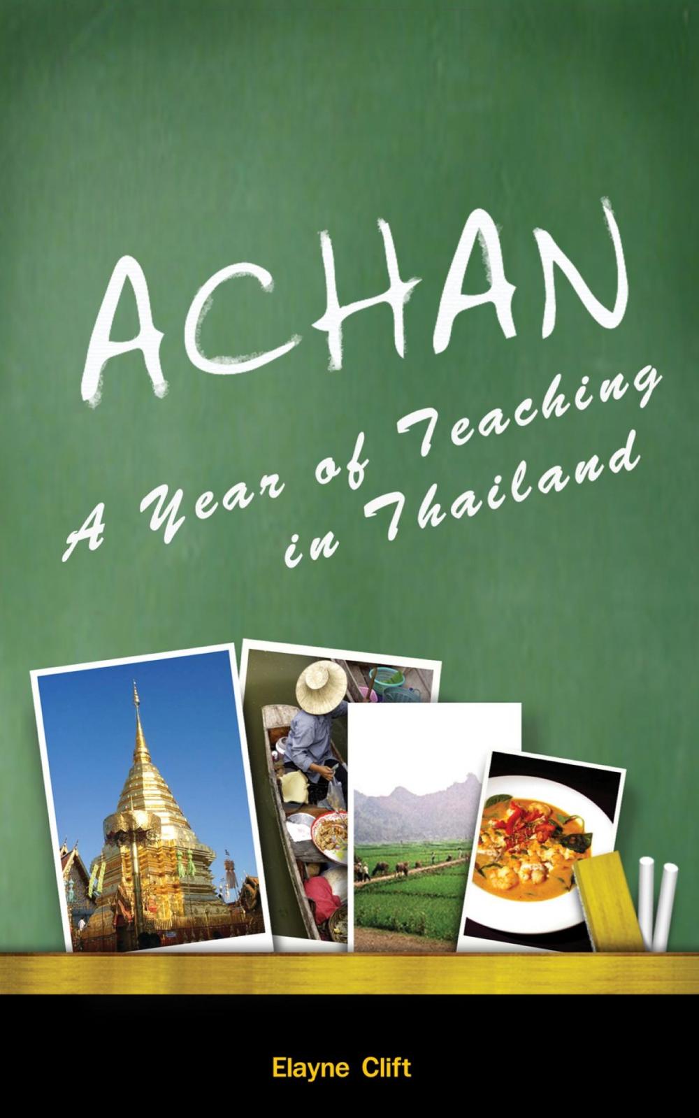 Big bigCover of Achan: A Year of Teaching in Thailand