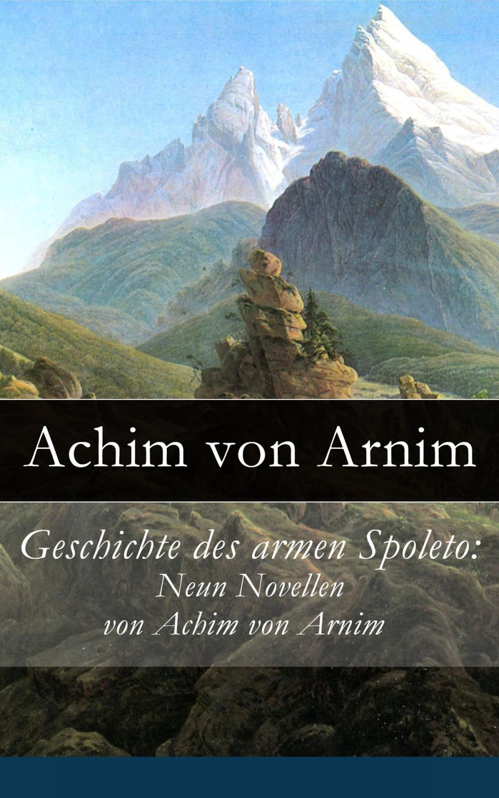 Big bigCover of Geschichte des armen Spoleto: Neun Novellen von Achim von Arnim