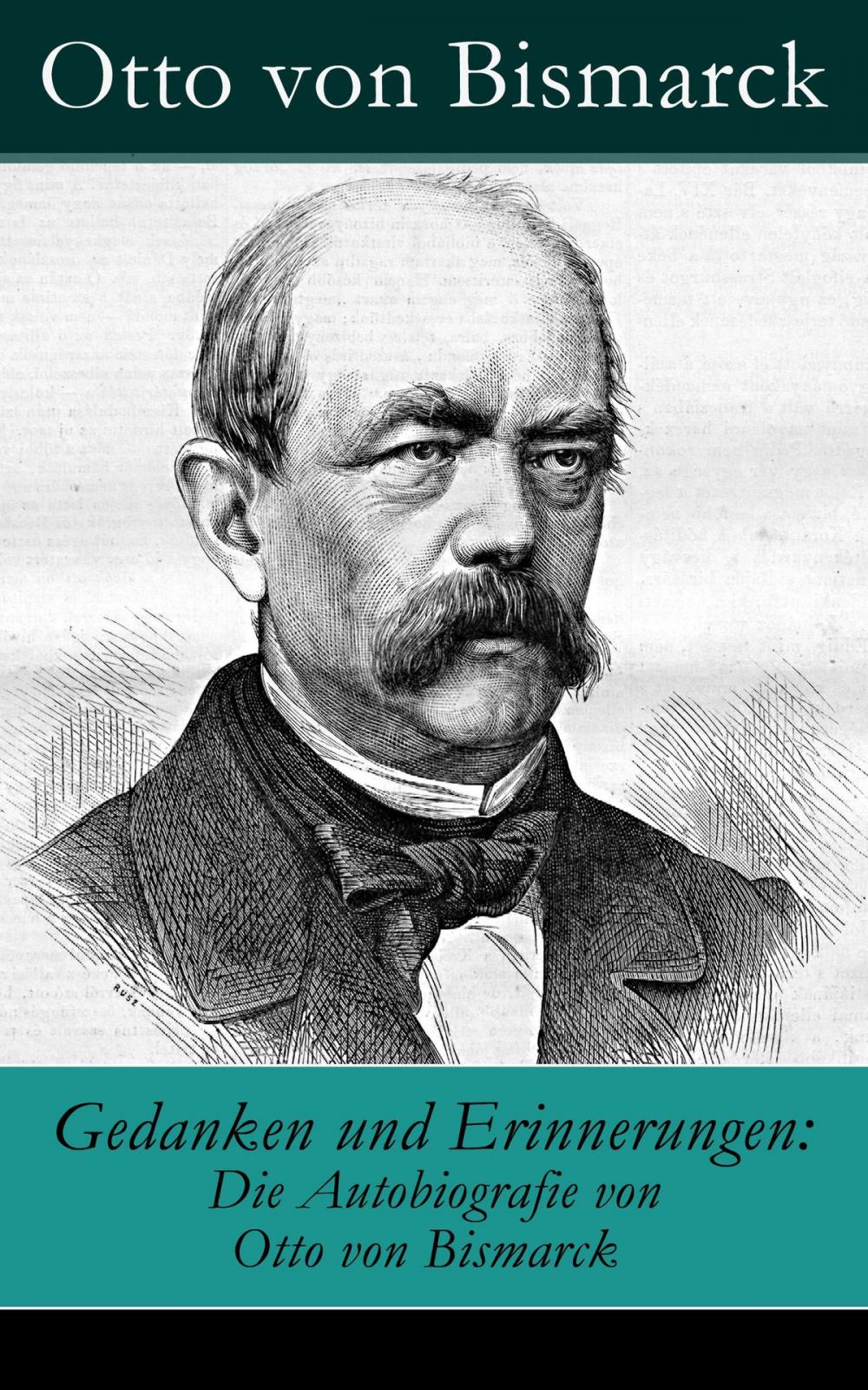 Big bigCover of Gedanken und Erinnerungen: Die Autobiografie von Otto von Bismarck