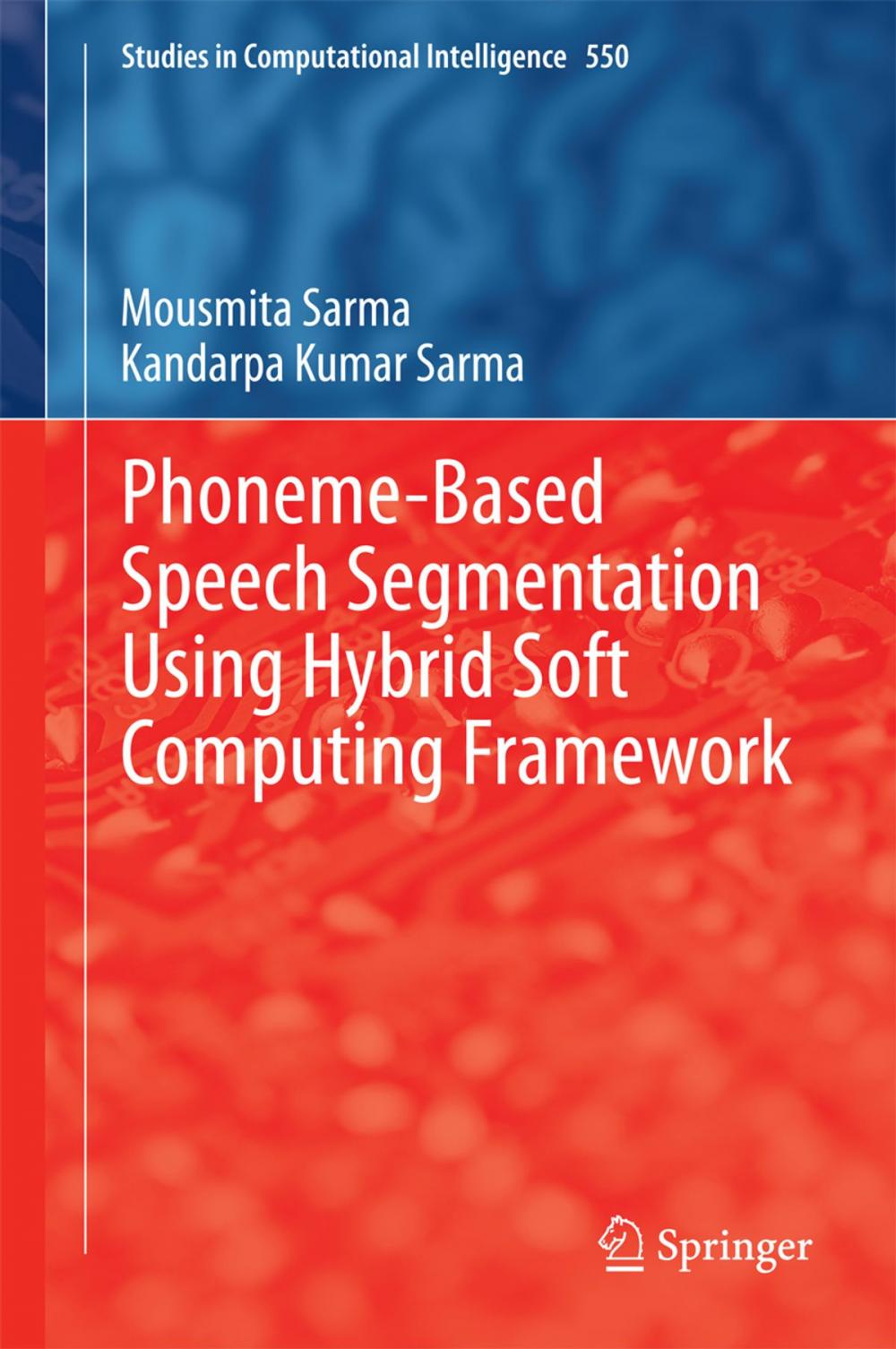 Big bigCover of Phoneme-Based Speech Segmentation using Hybrid Soft Computing Framework