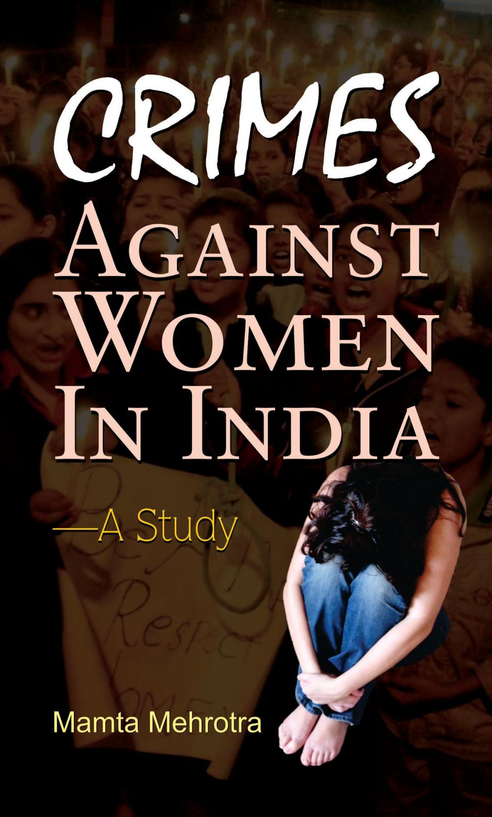 Big bigCover of Crimes Against Women In India