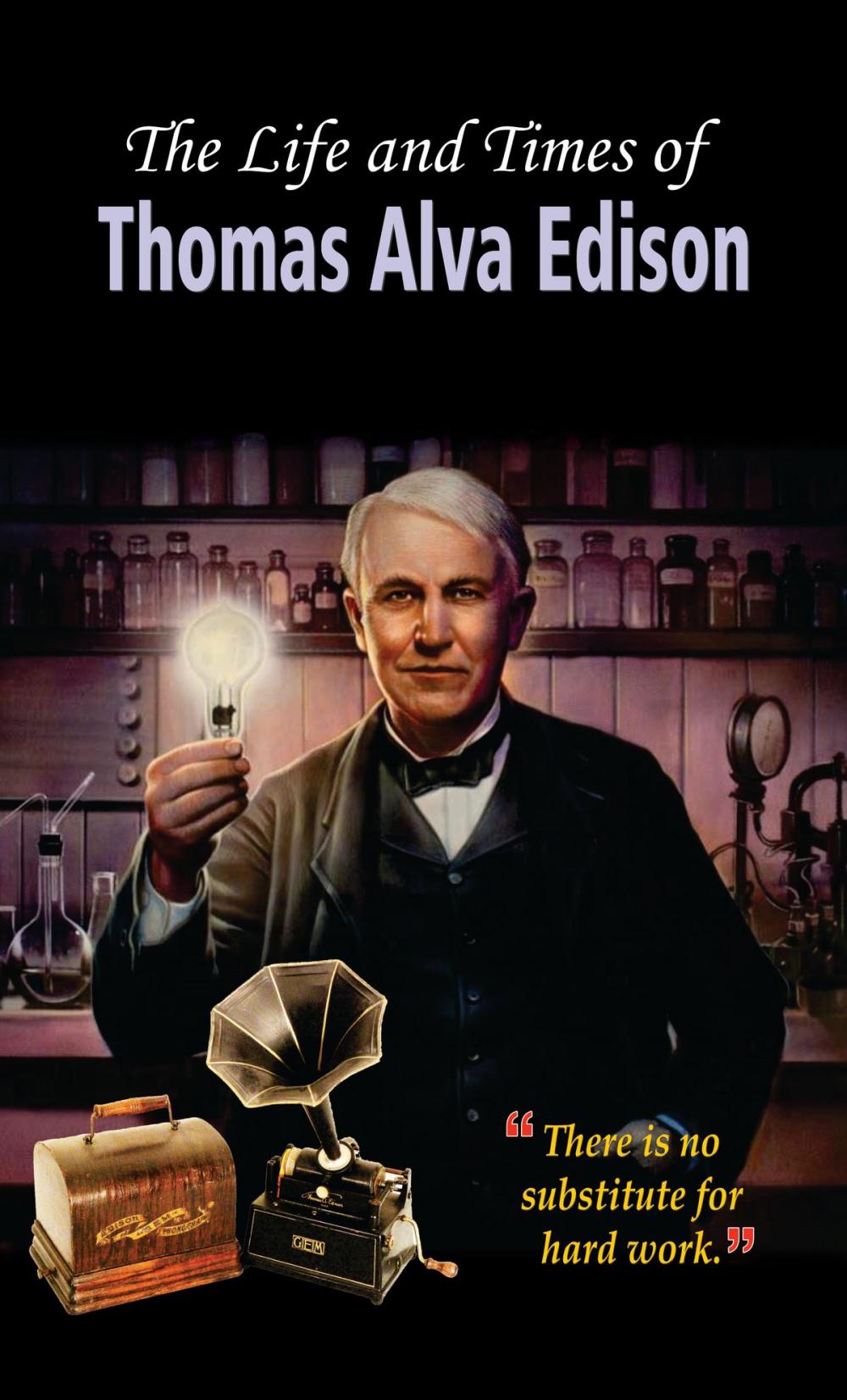 Big bigCover of The Life And Times of Thomas Alva Edison