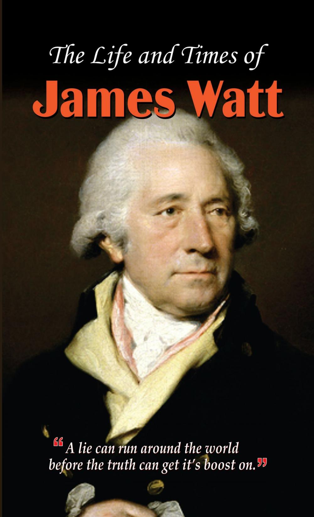 Big bigCover of The Life And Times Of James Watt