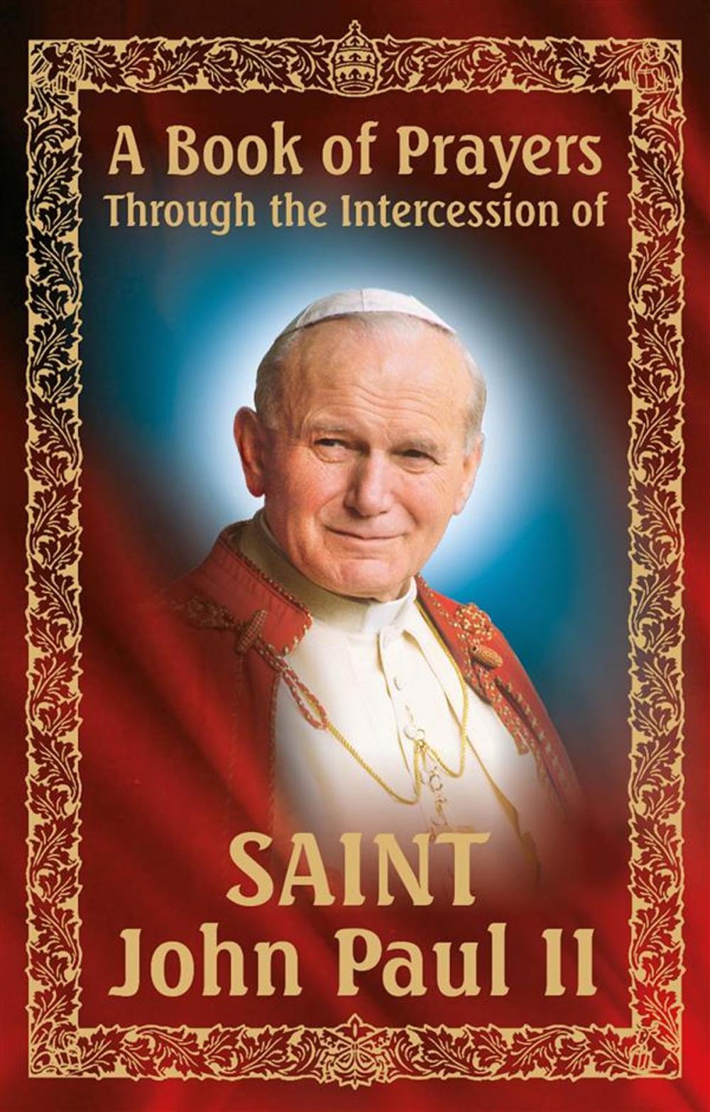 Big bigCover of A Book of Prayers Through the Intercession of St. John Paul II