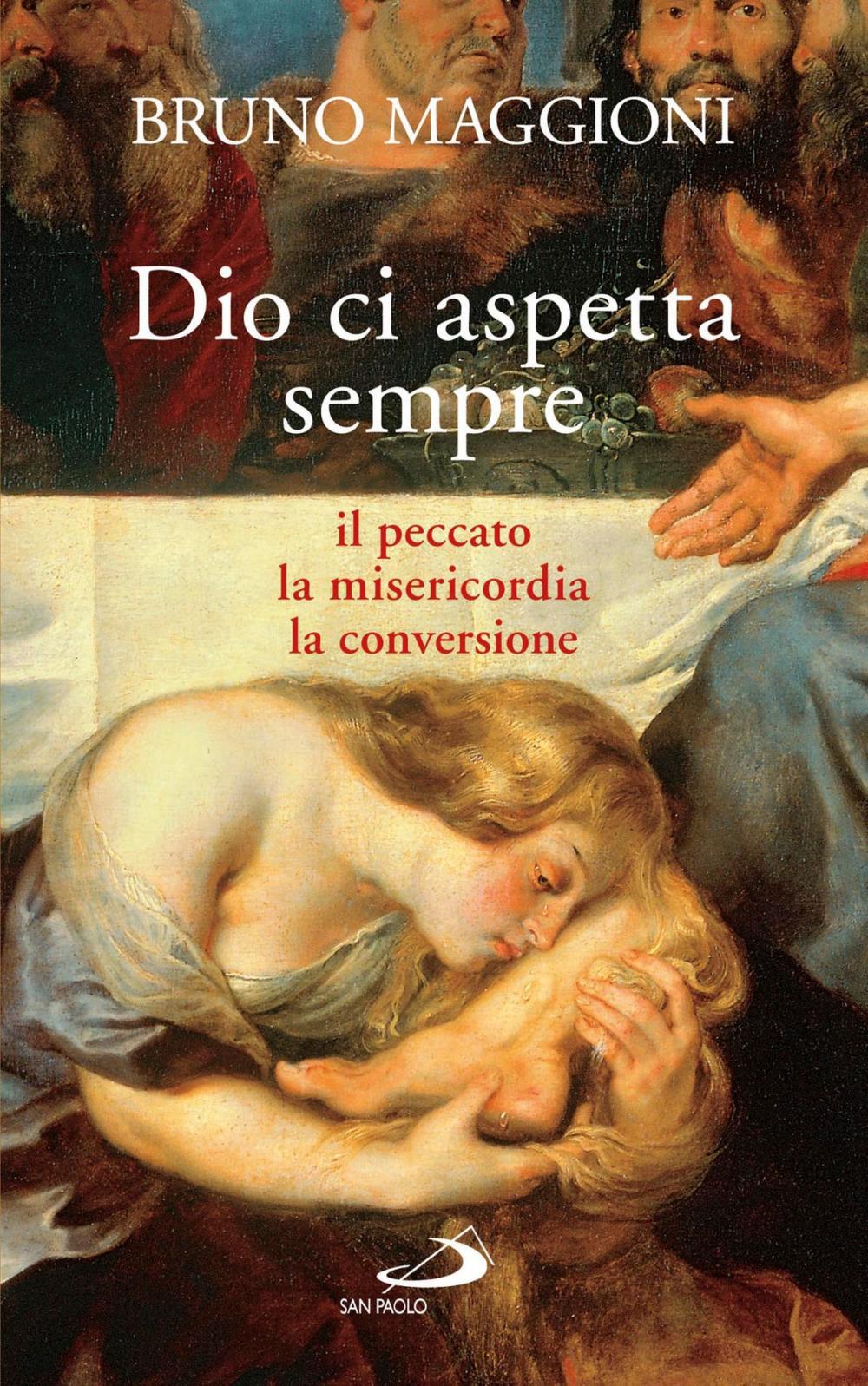 Big bigCover of Dio ci aspetta sempre. Il peccato, la misericordia, la conversione