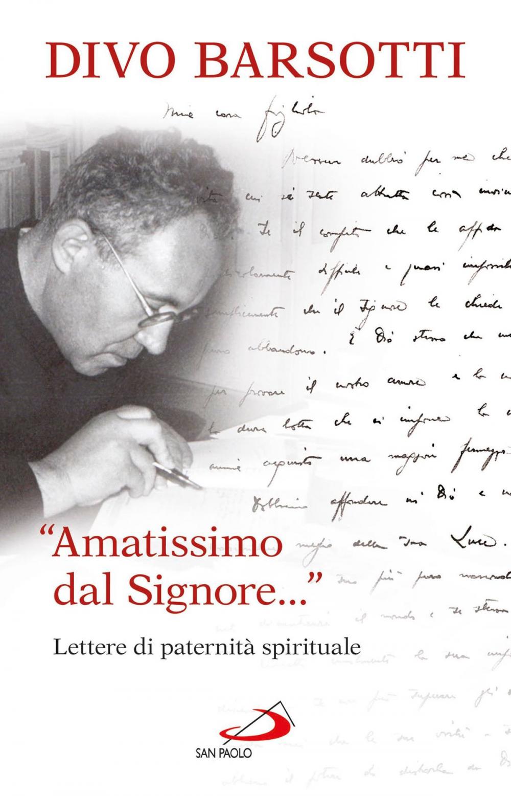 Big bigCover of «Amatissimo dal Signore...» Lettere di paternità spirituale