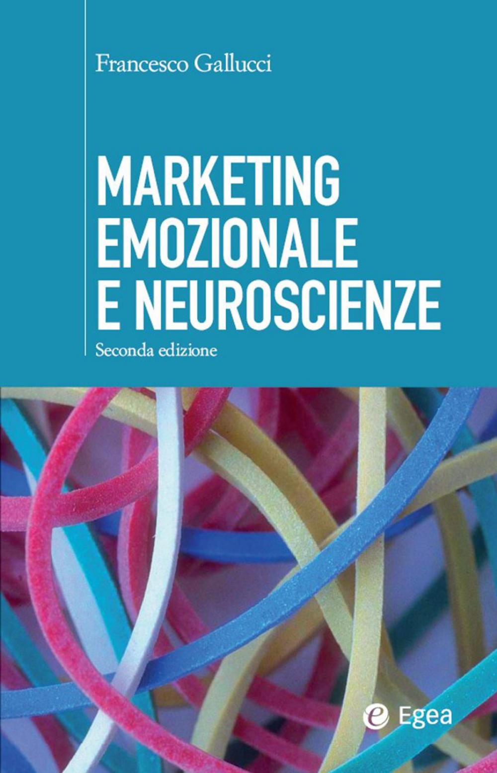 Big bigCover of Marketing emozionale e neuroscienze - II edizione