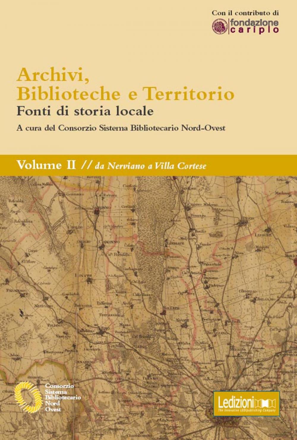 Big bigCover of Archivi, biblioteche e territorio: Vol. II - da Nerviano a Villa Cortese