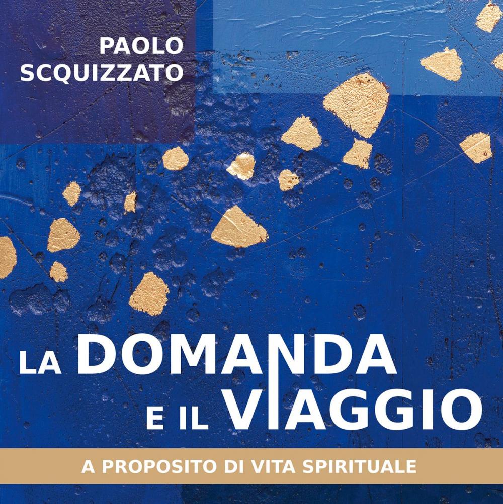 Big bigCover of La domanda e il viaggio