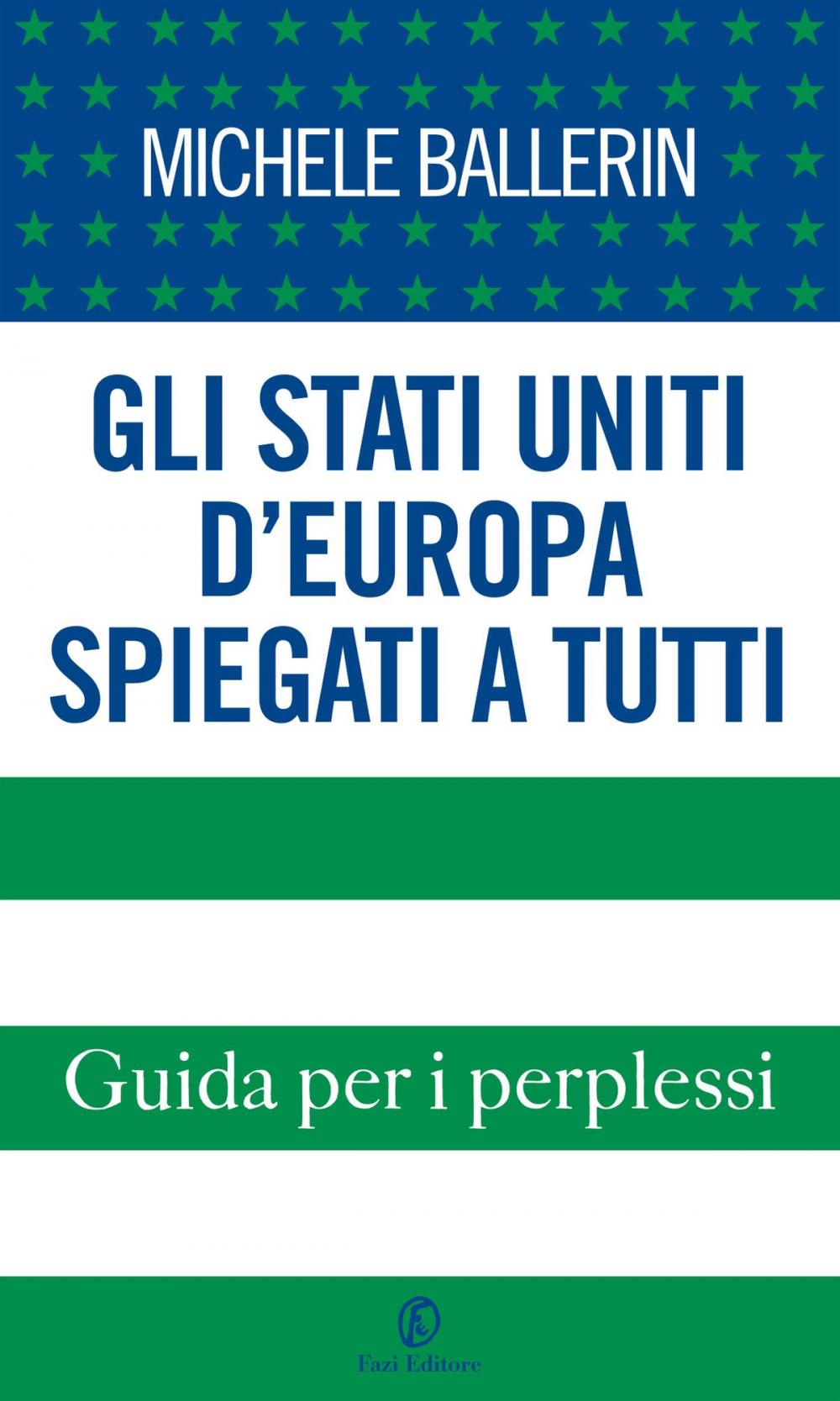 Big bigCover of Gli Stati Uniti d’Europa spiegati a tutti