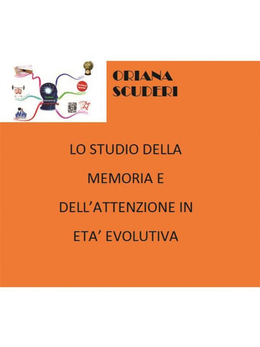 Big bigCover of Lo studio della memoria e dell'attenzione in età evolutiva