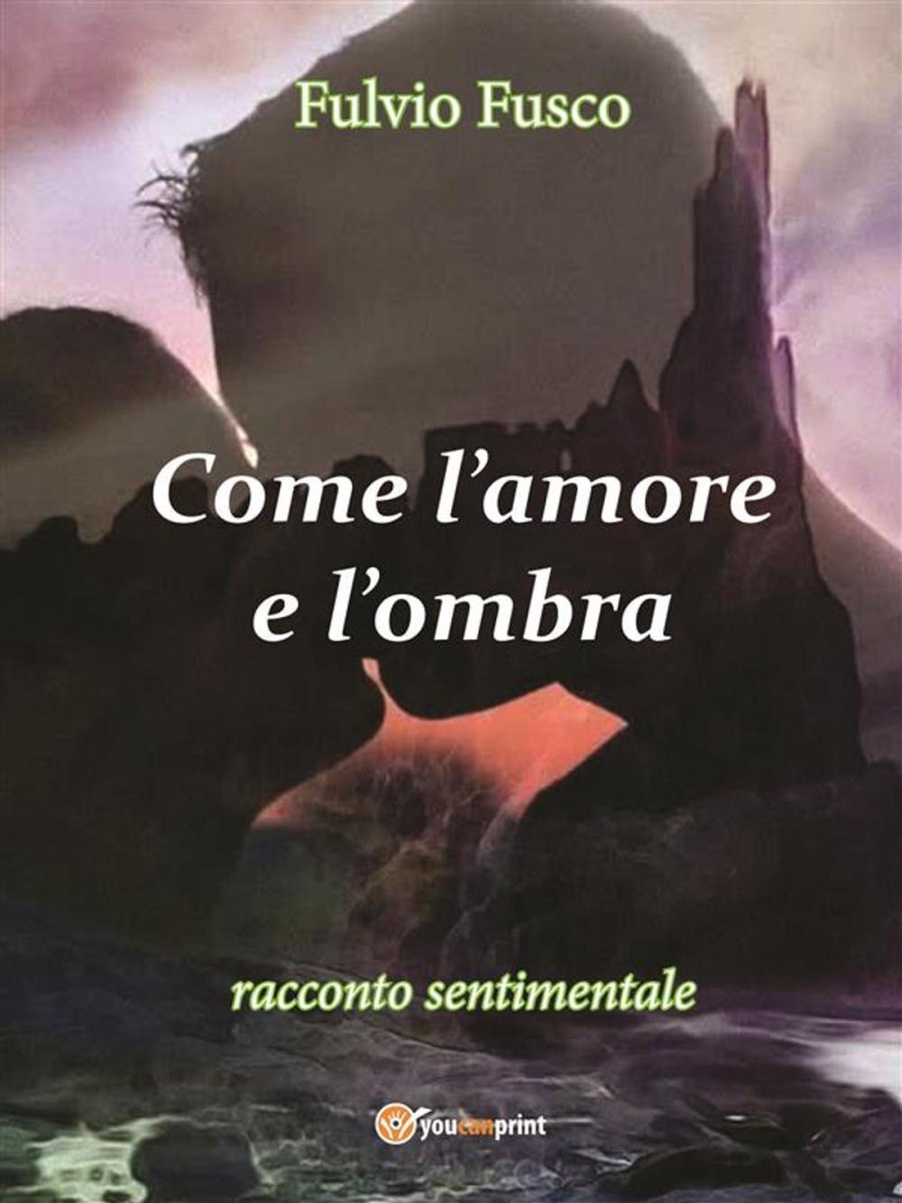 Big bigCover of Come l'amore e l'ombra