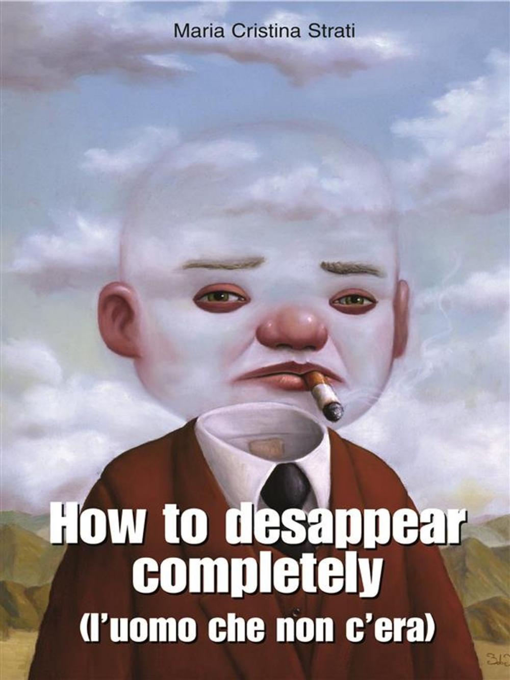 Big bigCover of How to desappear completely