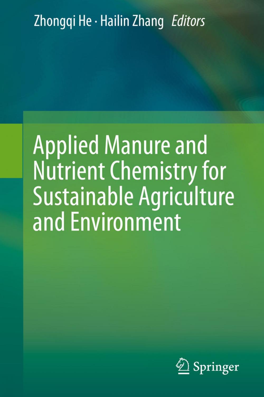 Big bigCover of Applied Manure and Nutrient Chemistry for Sustainable Agriculture and Environment