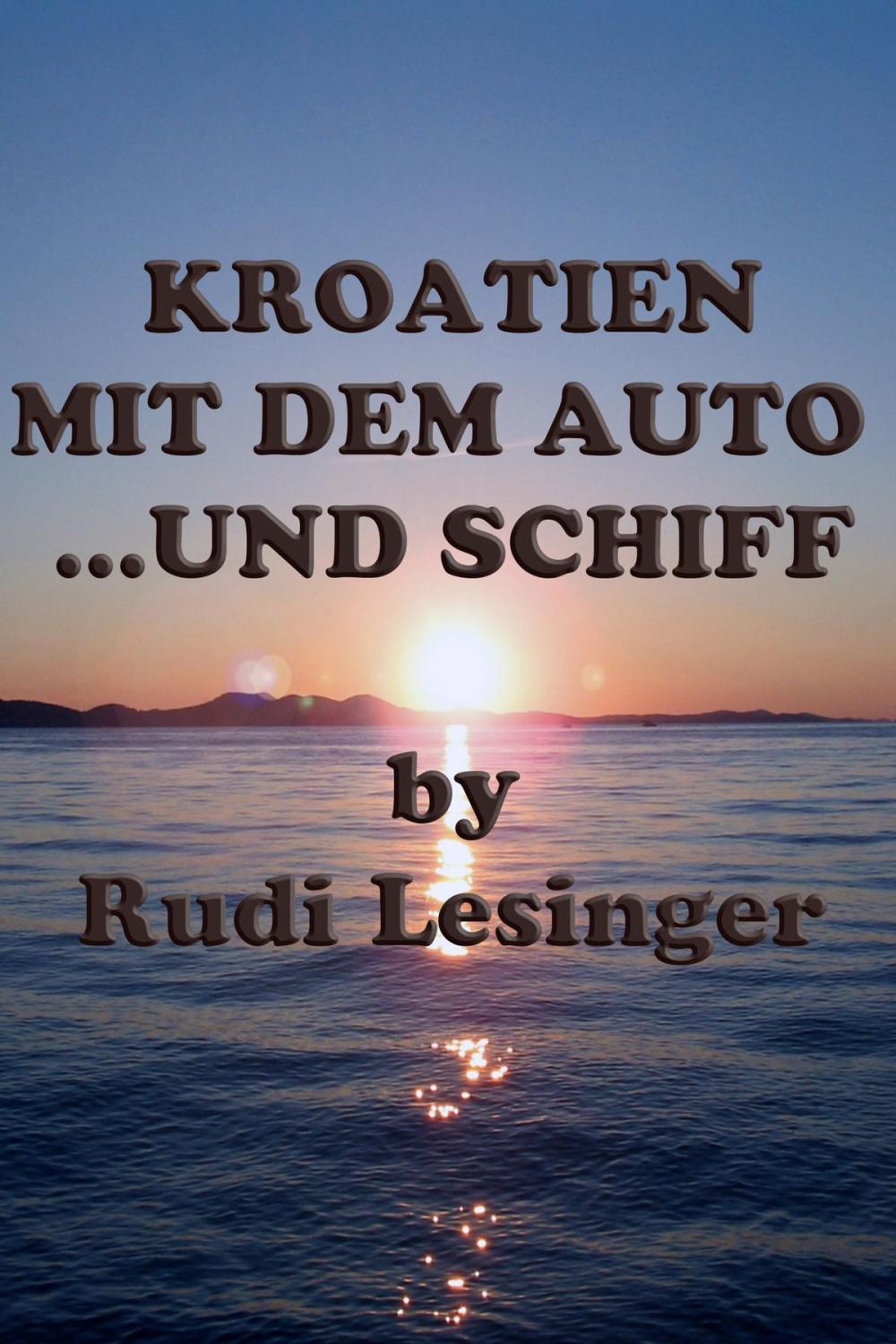 Big bigCover of Kroatien mit dem Auto...und Schiff