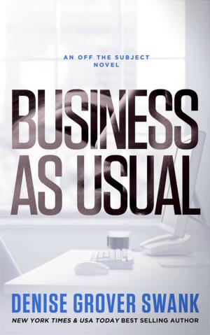 Cover of the book Business as Usual by Denise Grover Swank, Melissa Maggioni