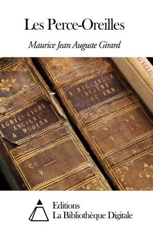 Cover of the book Les Perce-Oreilles by Guillaume Joseph Gabriel de La Landelle
