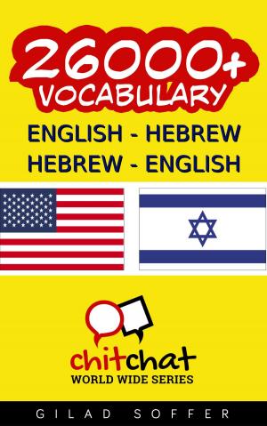 Cover of the book 26000+ English - Hebrew Hebrew - English Vocabulary by Jacob Israël De Haan