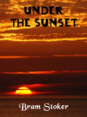 Cover of the book UNDER THE SUNSET by Kanchan Kabra