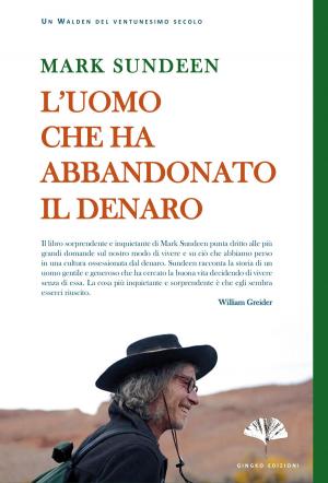 Cover of the book L'uomo che ha abbandonato il denaro by G Frann