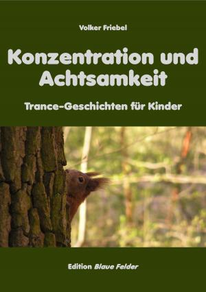 Cover of the book Konzentration und Achtsamkeit by Sabine Maus