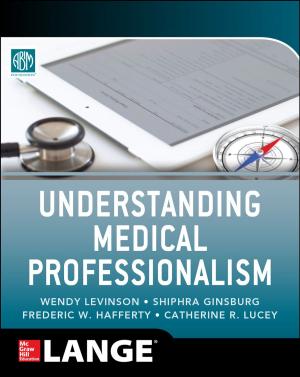 Cover of the book Understanding Medical Professionalism by Himanshu Dwivedi, Chris Clark, David Thiel