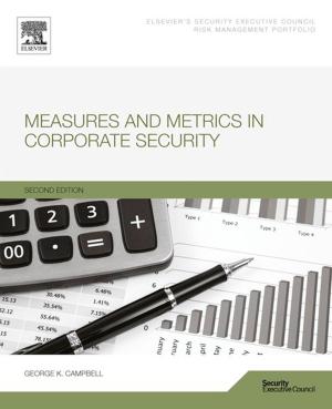 Cover of the book Measures and Metrics in Corporate Security by Gyorgy Marko-Varga, Peter Oroszlan