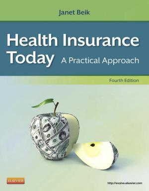 Cover of the book Health Insurance Today - E-Book by Deborah B. Proctor, EdD, RN, CMA, Brigitte Niedzwiecki, RN, MSN, RMA, Julie Pepper, BS, CMA (AAMA), Payel Madero, RHIT, MBA