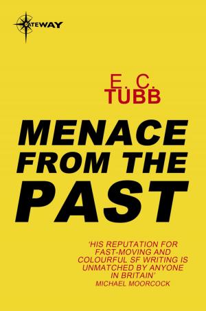 Cover of the book Menace from the Past by E.C. Tubb