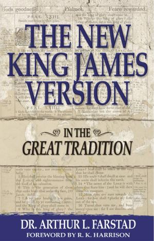 Cover of the book The New King James Version: In the Great Tradition by Jay E. Adams