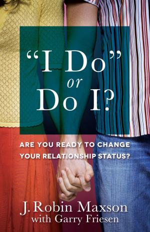 Cover of the book "I Do" or Do I? by Josh McDowell, Sean McDowell