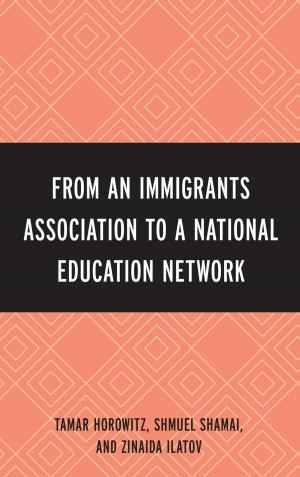 Cover of the book From an Immigrant Association to a National Education Network by Steven R. Cureton