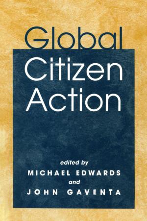 Cover of the book Global Citizen Action by Robert G. Kuzendorf, James Veatch