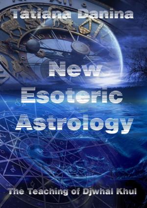 Cover of the book The Teaching of Djwhal Khul: New Esoteric Astrology - 1 by Zecharia Sitchin