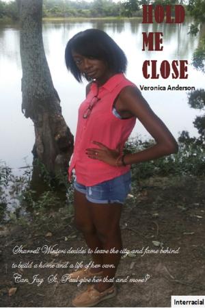 Cover of the book Hold Me Close by Veronica Anderson