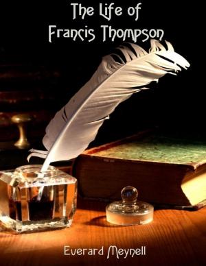 Cover of the book The Life of Francis Thompson (Illustrated) by Mike Crossley