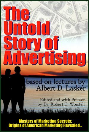 Cover of the book The Untold Story Behind Advertising by Dr. Robert C. Worstell, Midwest Journal Writers' Club, Agatha Christie