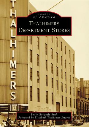 Cover of the book Thalhimers Department Stores by John R. Burch Jr., Timothy Q. Hooper