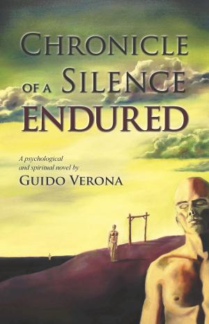 Cover of the book Chronicle of a Silence Endured by Travis Slone, Hugh Anstett