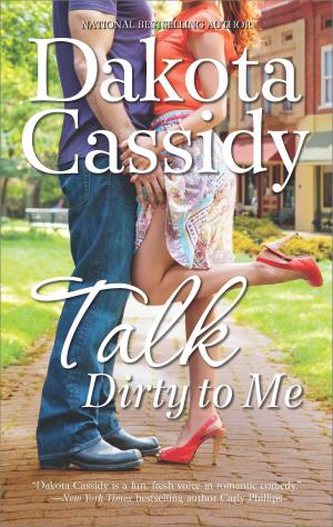 Cover of the book Talk Dirty to Me by Debbie Macomber