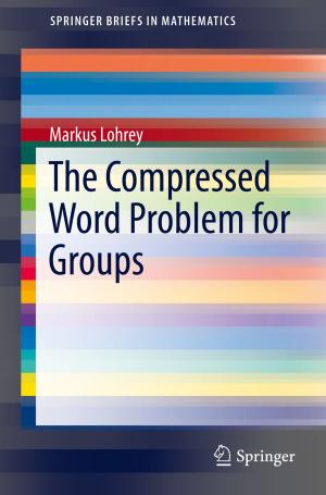 Cover of the book The Compressed Word Problem for Groups by Adrian Wallwork