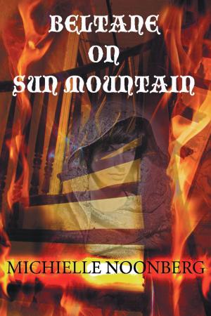 Cover of the book Beltane on Sun Mountain by Morten Tolboll