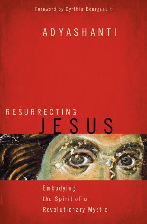 Cover of the book Resurrecting Jesus by Christopher Willard, PsyD