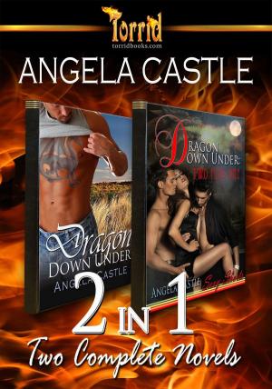 Cover of the book 2-in-1: Angela Castle - Dragon Down Under & Dragon Down Under Two Plus One by Susan K. Droney