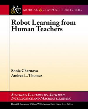 Cover of the book Robot Learning from Human Teachers by A Wood Matt