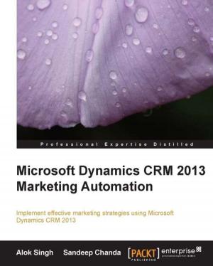 Cover of the book Microsoft Dynamics CRM 2013 Marketing Automation by Dario Calonaci