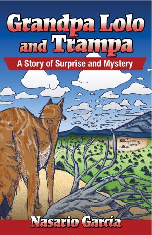 Cover of the book Grandpa Lolo and Trampa: A Story of Surprise and Mystery by Richard Melzer